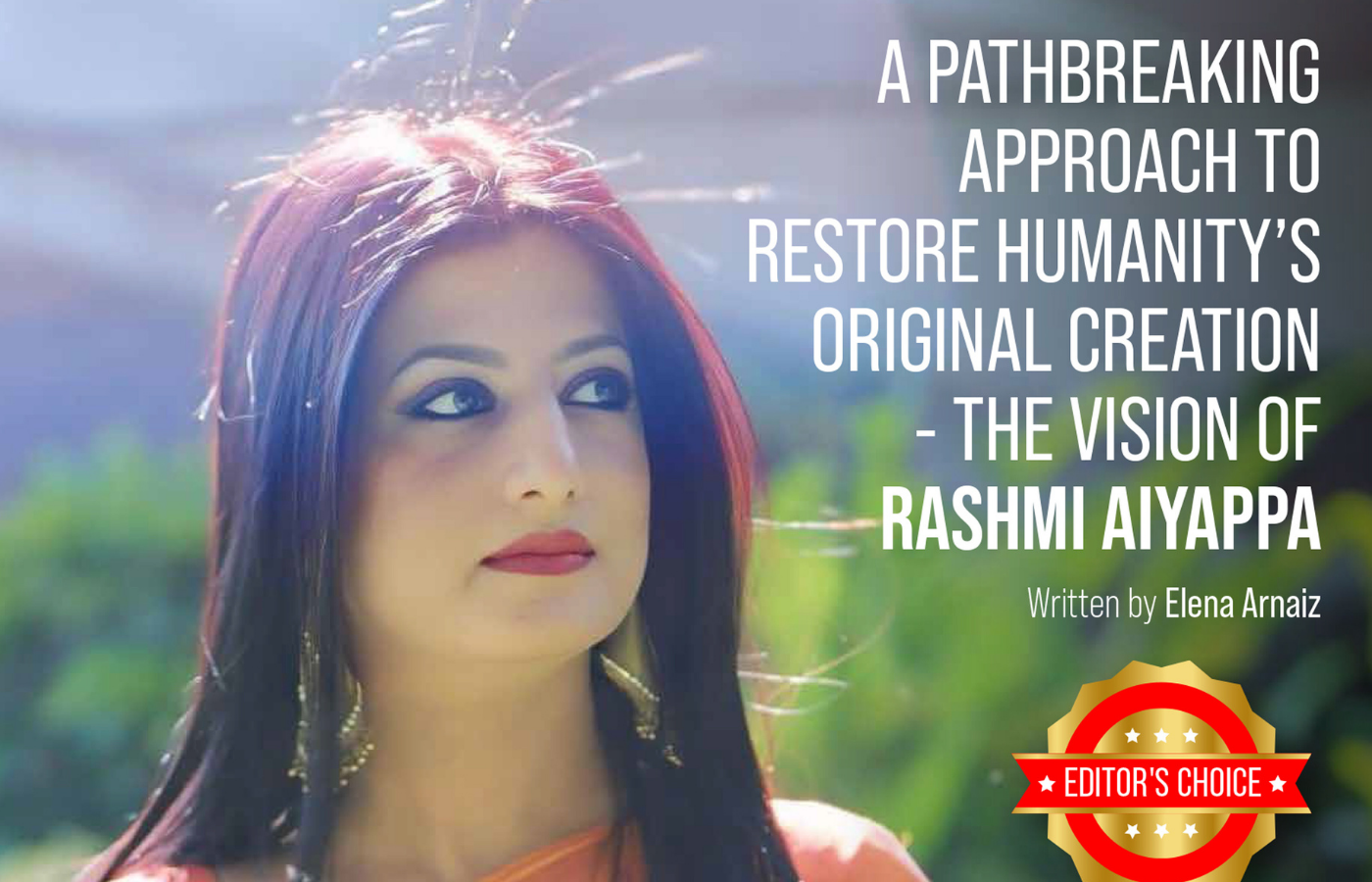 A Pathbreaking Approach to Restore Humanity’s Original Creation - The Vision of Rashmi Aiyappa in Global Leaders Today on 30th Dec 2024